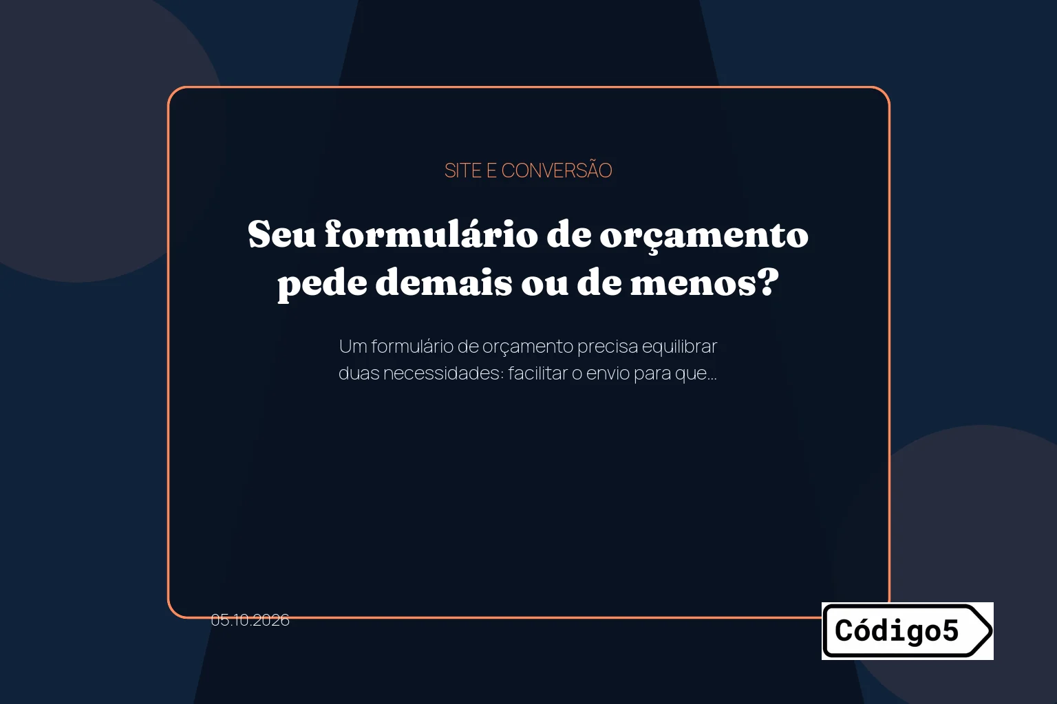 Seu formulário de orçamento pede demais ou de menos?